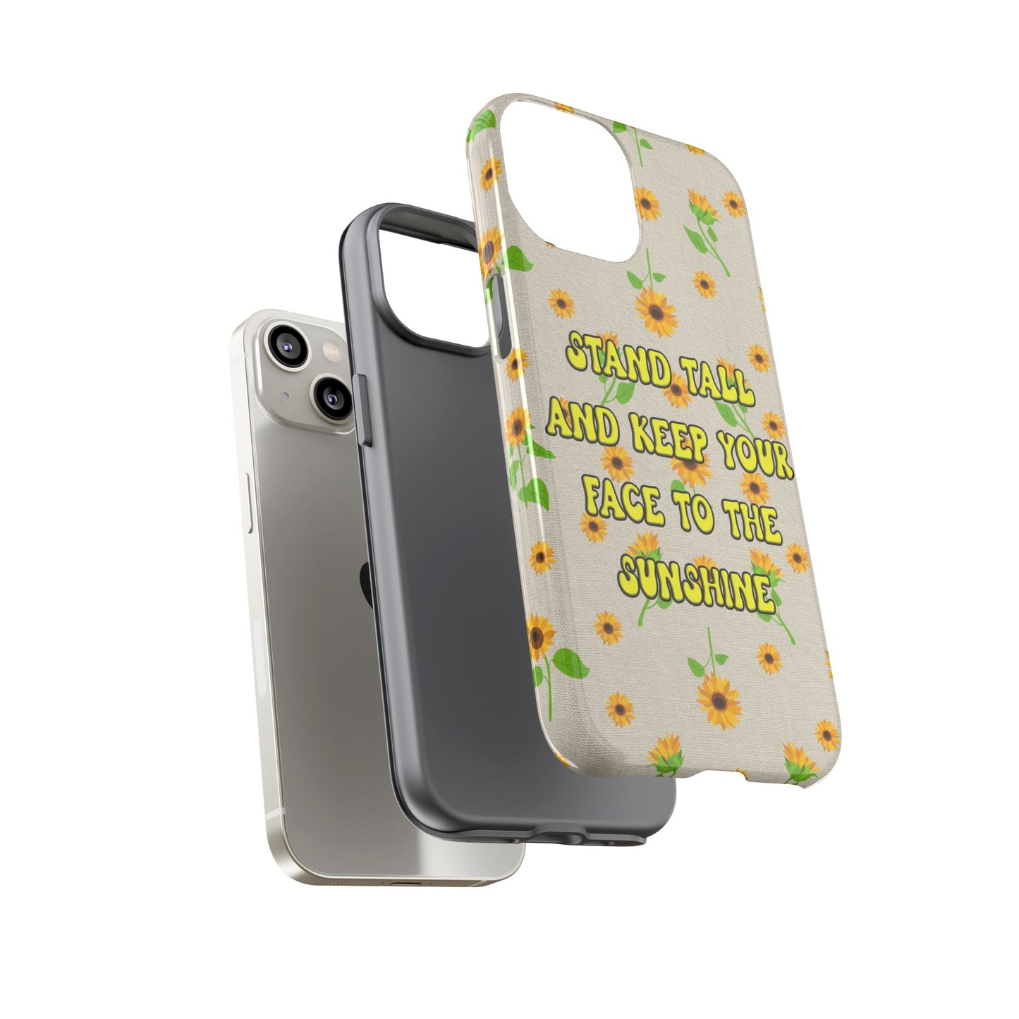 sunflower "Stand tall and keep your face to the sunshine" pattern on iPhone case