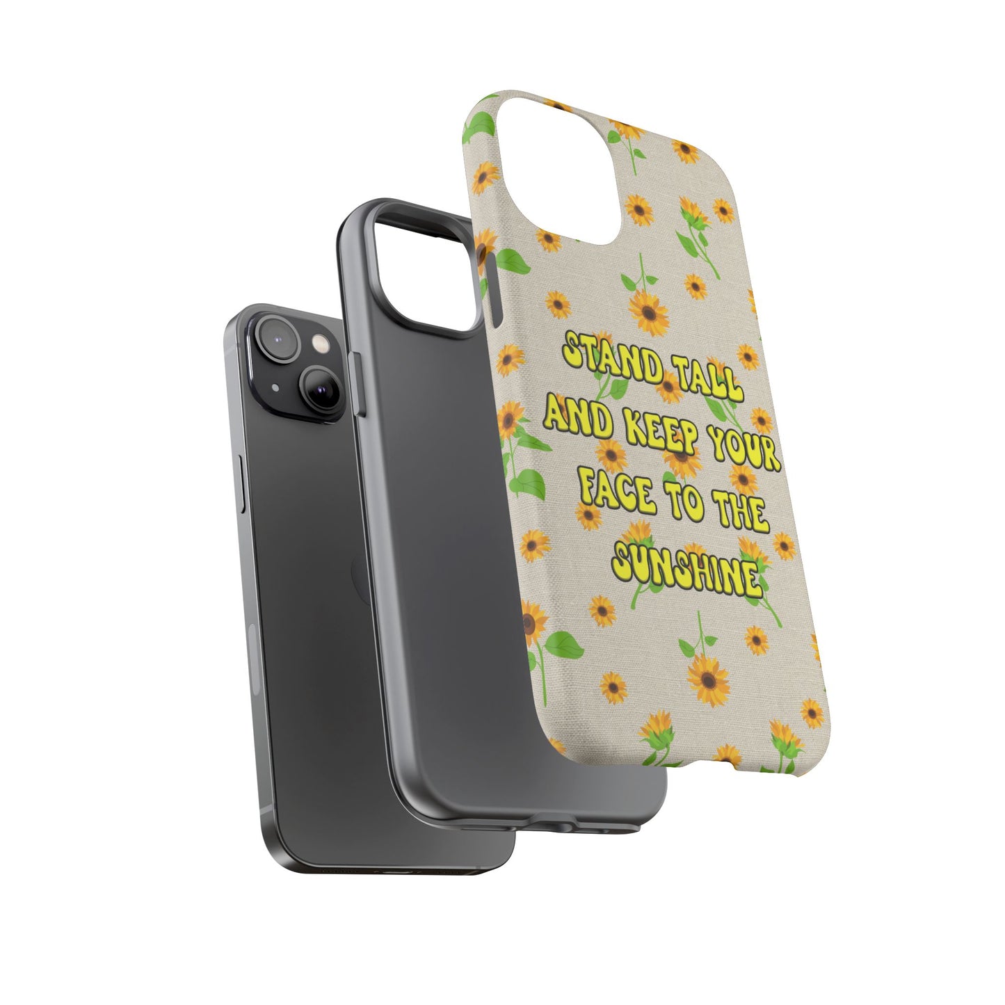sunflower "Stand tall and keep your face to the sunshine" pattern on iPhone case