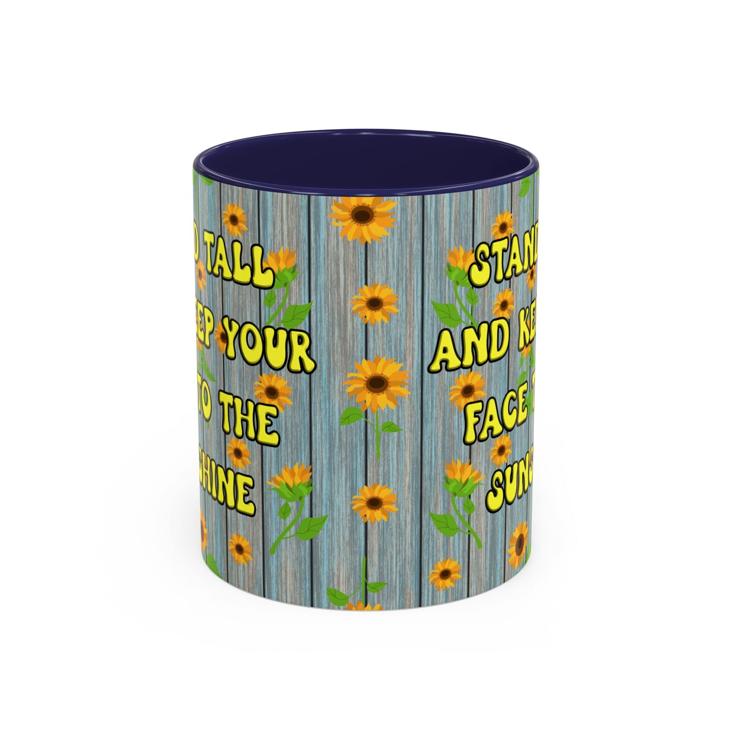 Mug Sunflower Pattern Quote Stand Tall 11oz