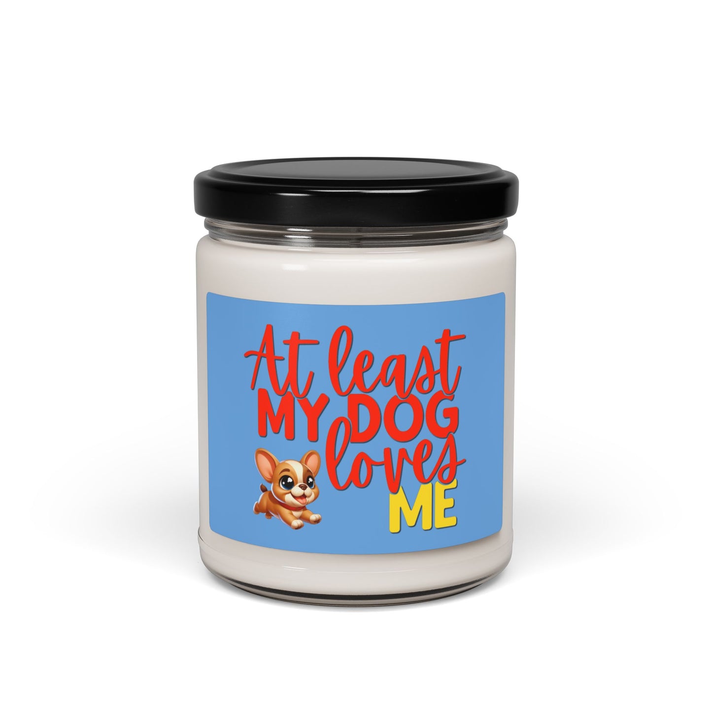 at least my dog loves me soy candle with cute English bulldog