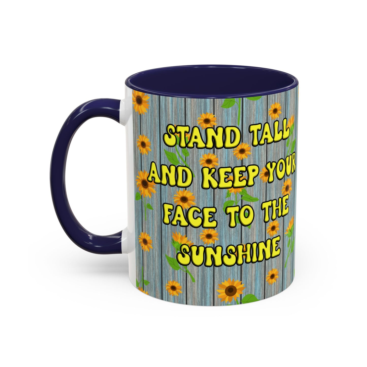 Mug Sunflower Pattern Quote Stand Tall 11oz