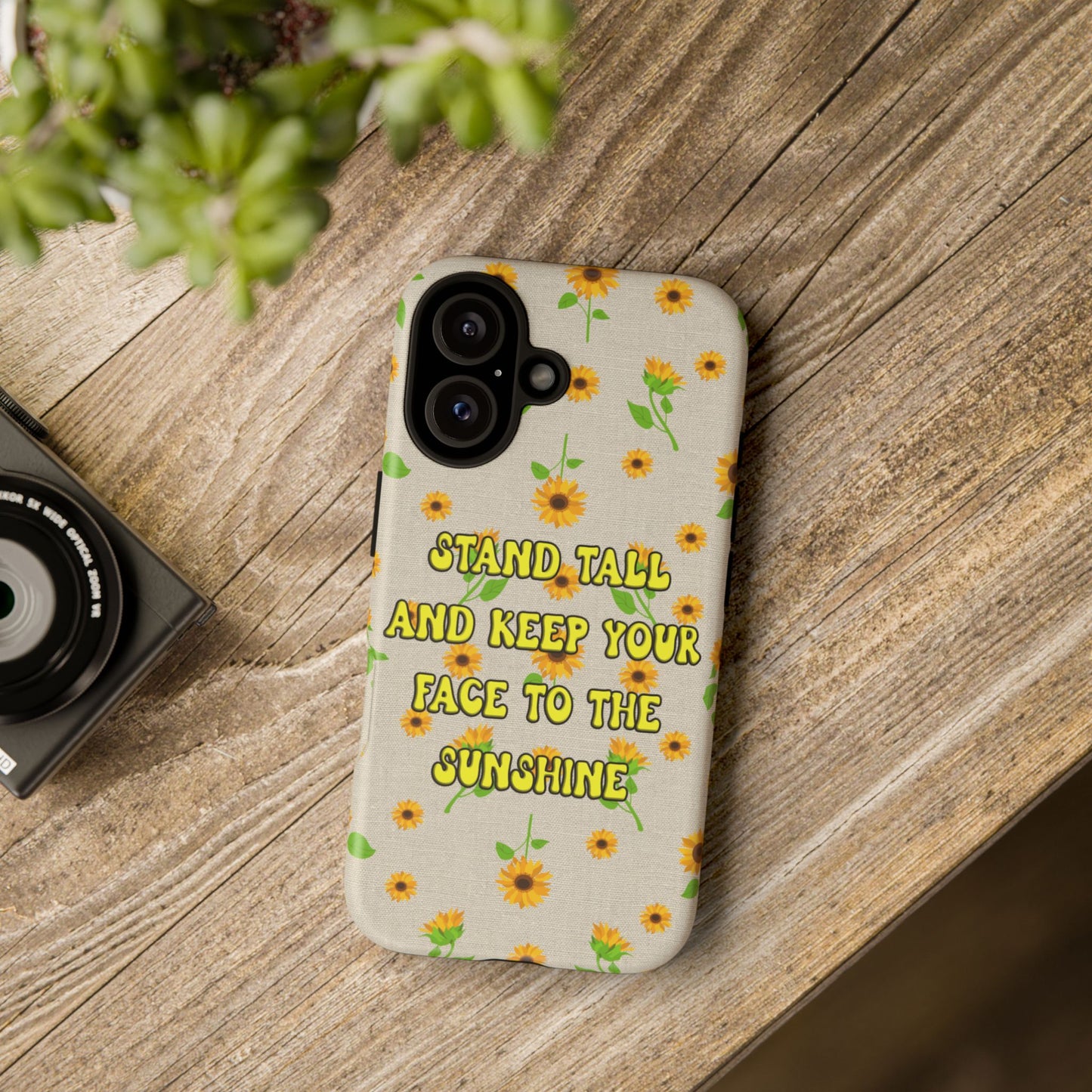 sunflower "Stand tall and keep your face to the sunshine" pattern on iPhone case
