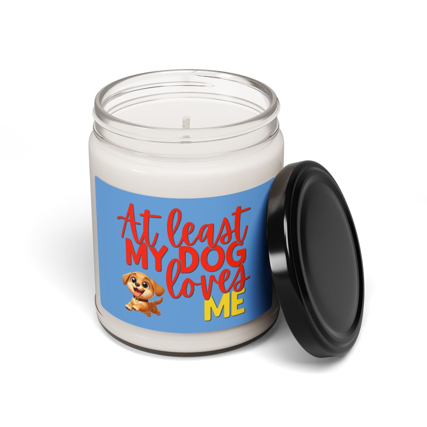 Soy candle with "At least my dog loves me" with small Labrador