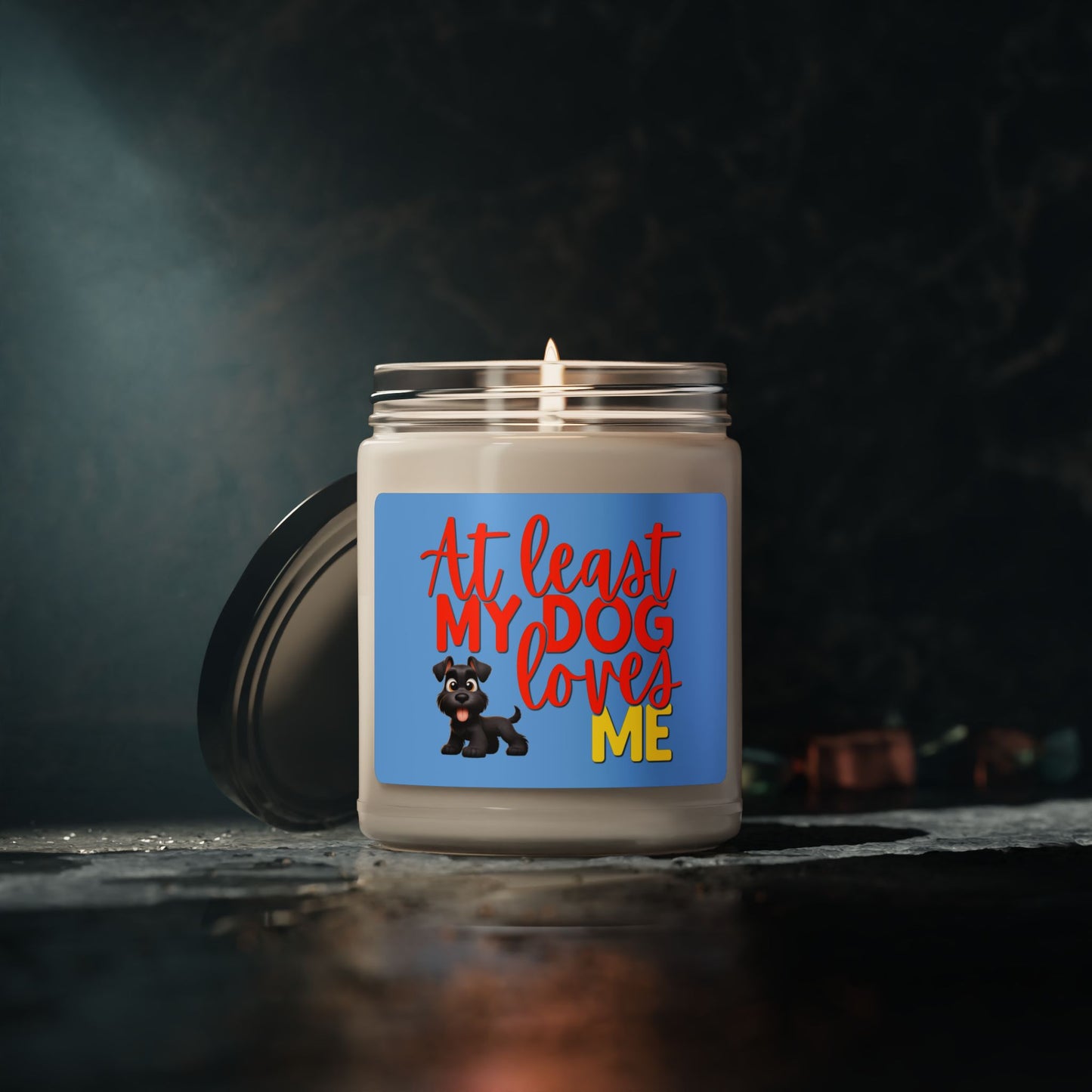 Soy candle with "At least my dog loves me" small Schnauzer