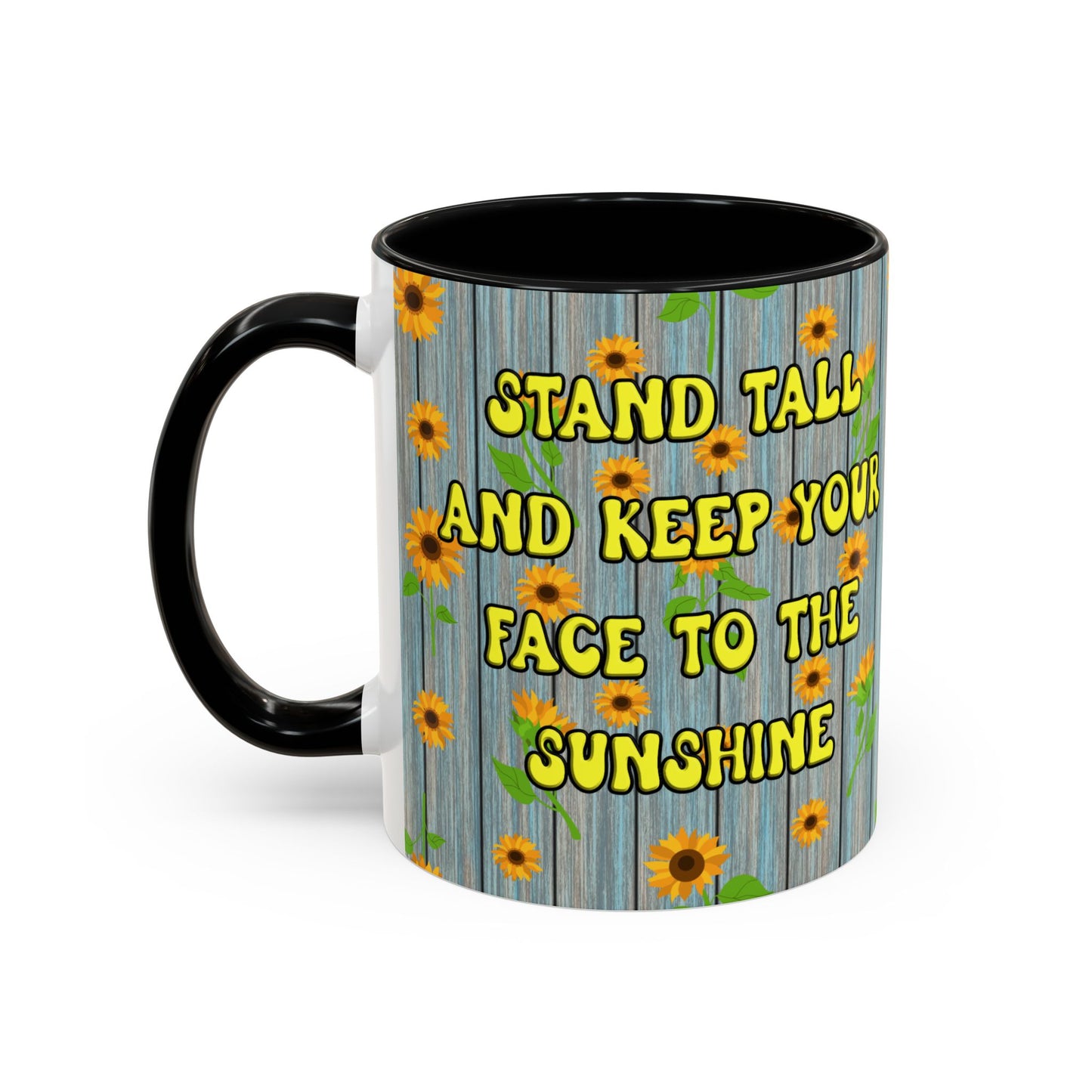 Mug Sunflower Pattern Quote Stand Tall 11oz