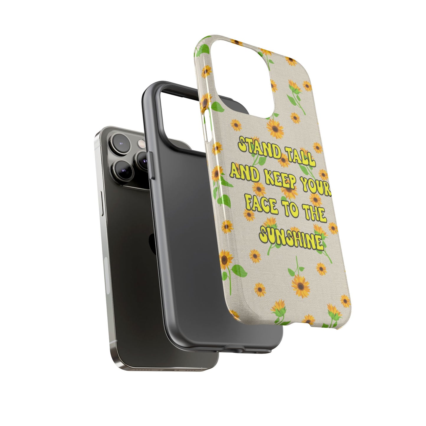 sunflower "Stand tall and keep your face to the sunshine" pattern on iPhone case