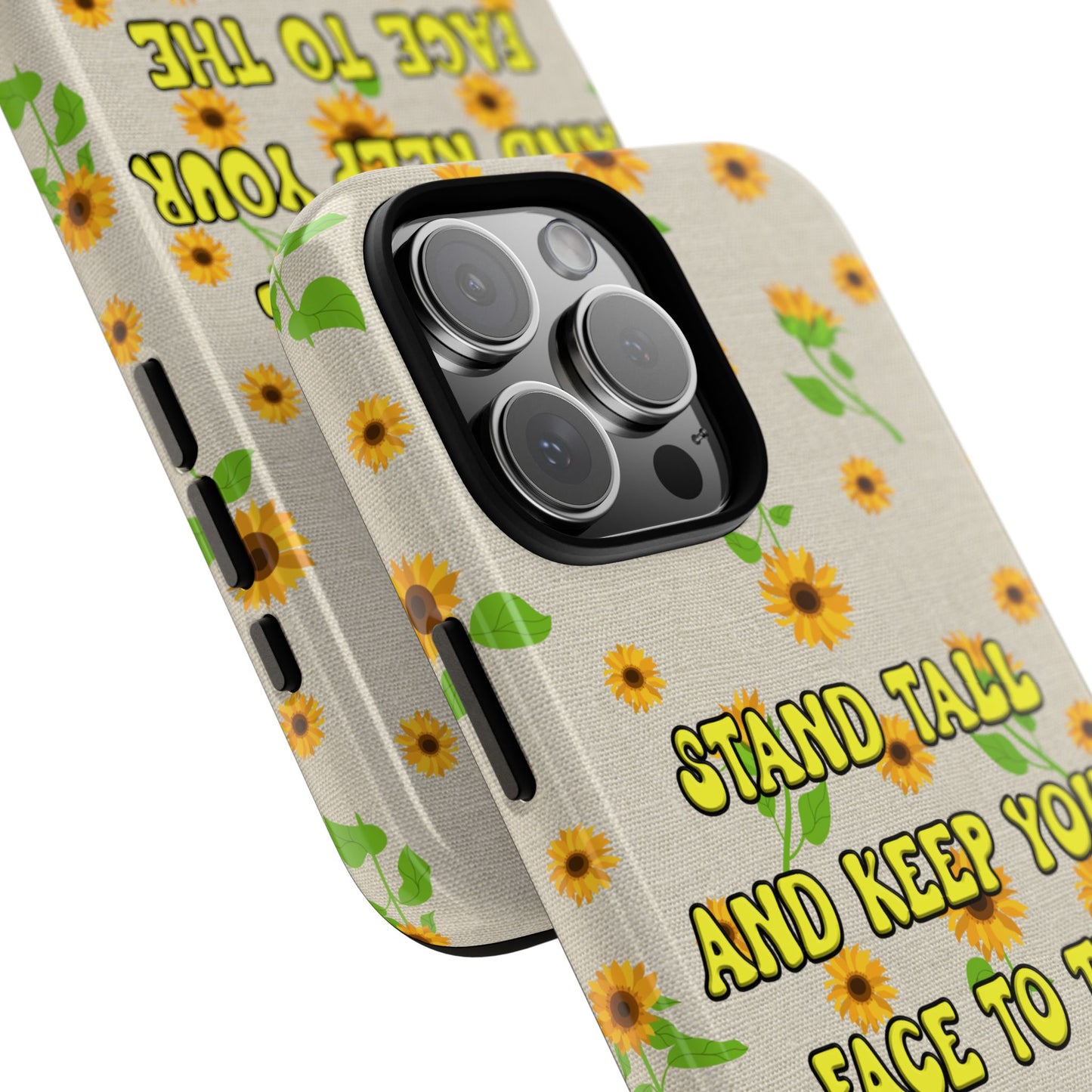 sunflower "Stand tall and keep your face to the sunshine" pattern on iPhone case