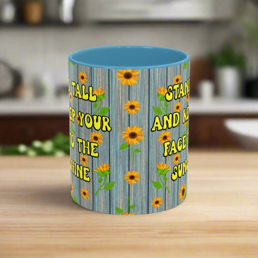 ceramic mug with sunflower background quote "Stand tall and keep your face to the sunshine"blue interior