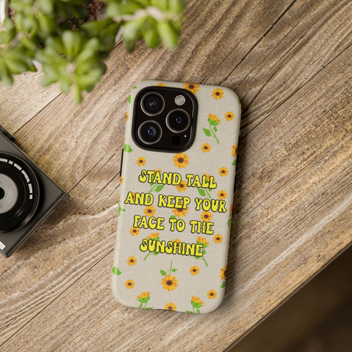 sunflower "Stand tall and keep your face to the sunshine" pattern on iPhone case
