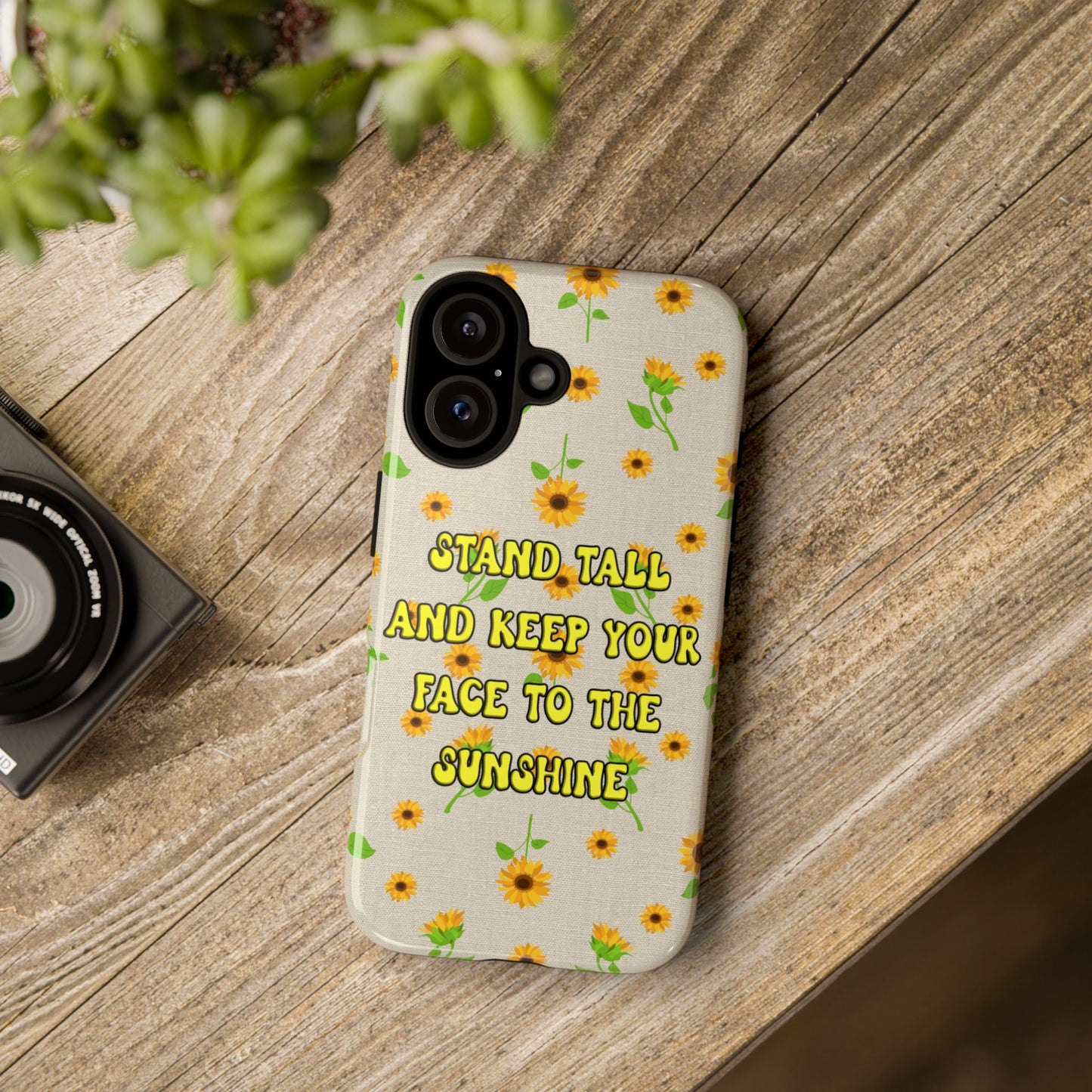 sunflower "Stand tall and keep your face to the sunshine" pattern on iPhone case