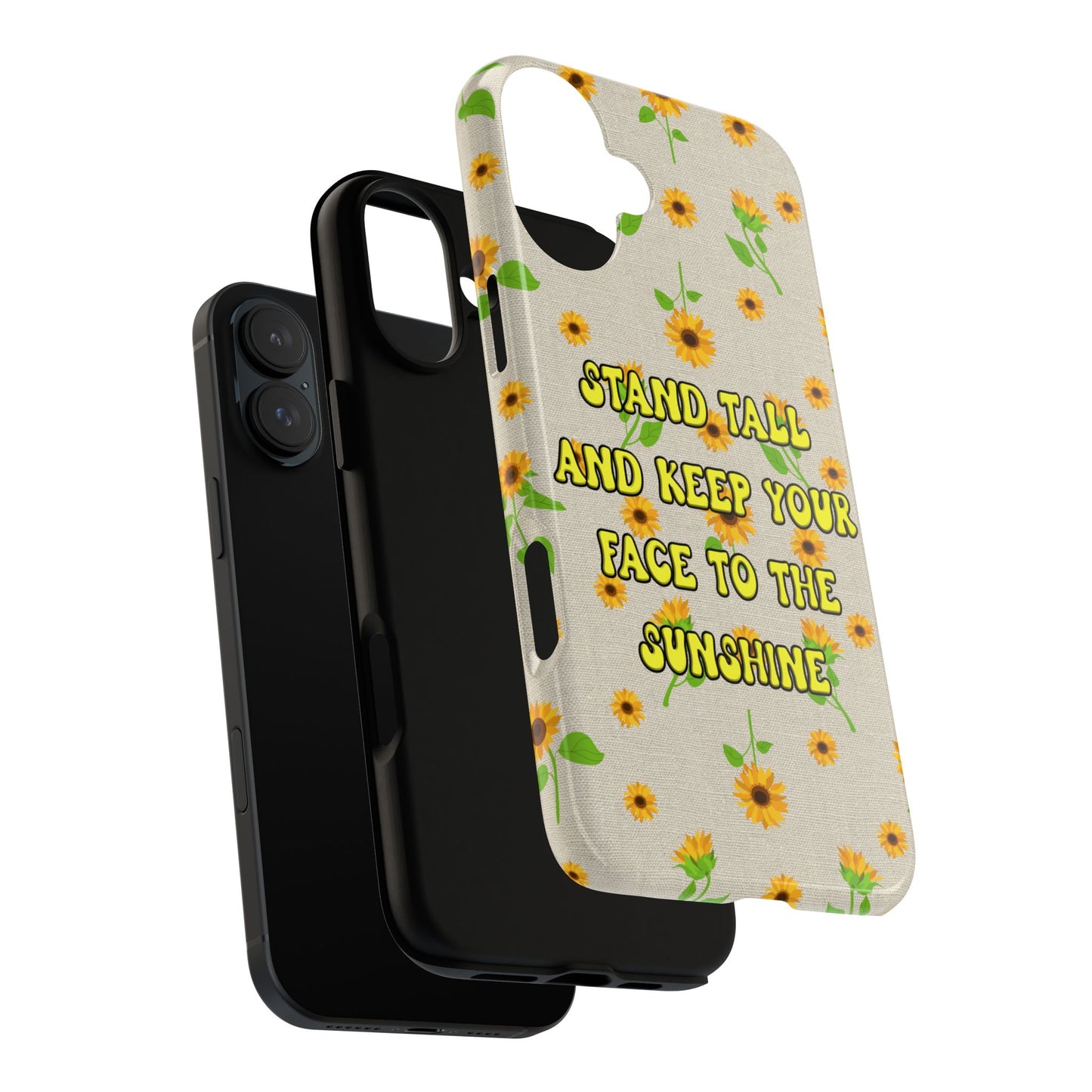 sunflower "Stand tall and keep your face to the sunshine" pattern on iPhone case