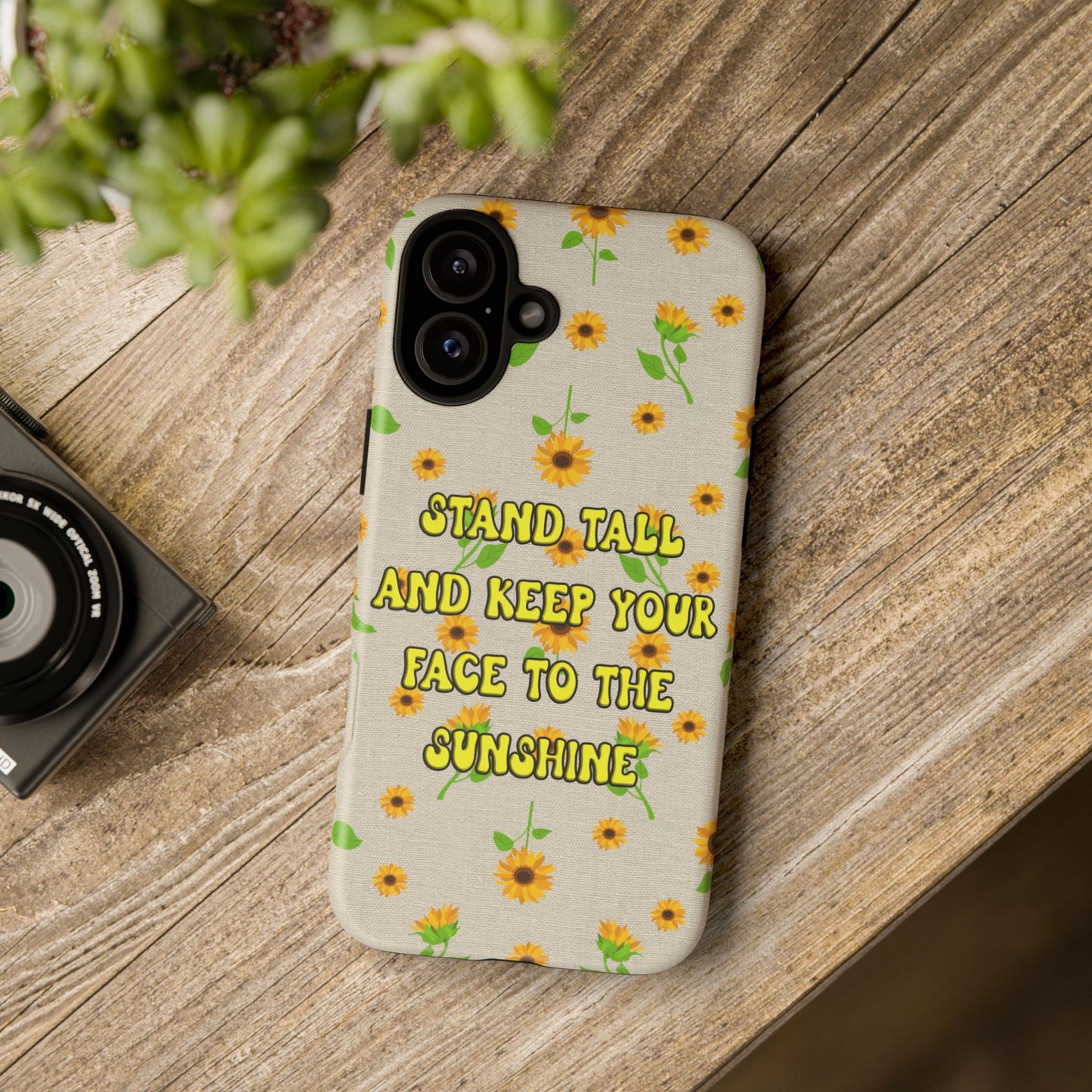 sunflower "Stand tall and keep your face to the sunshine" pattern on iPhone case