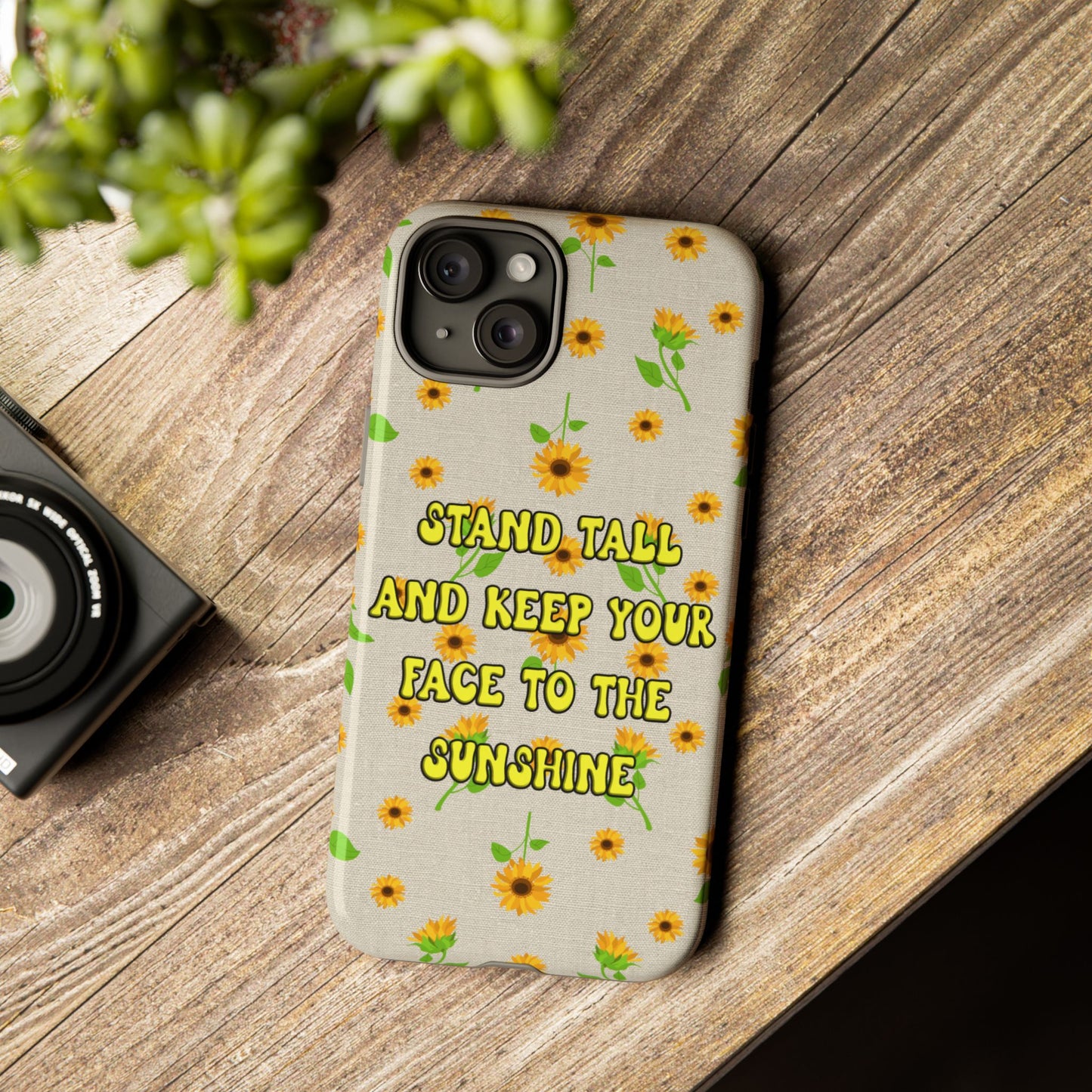 sunflower "Stand tall and keep your face to the sunshine" pattern on iPhone case