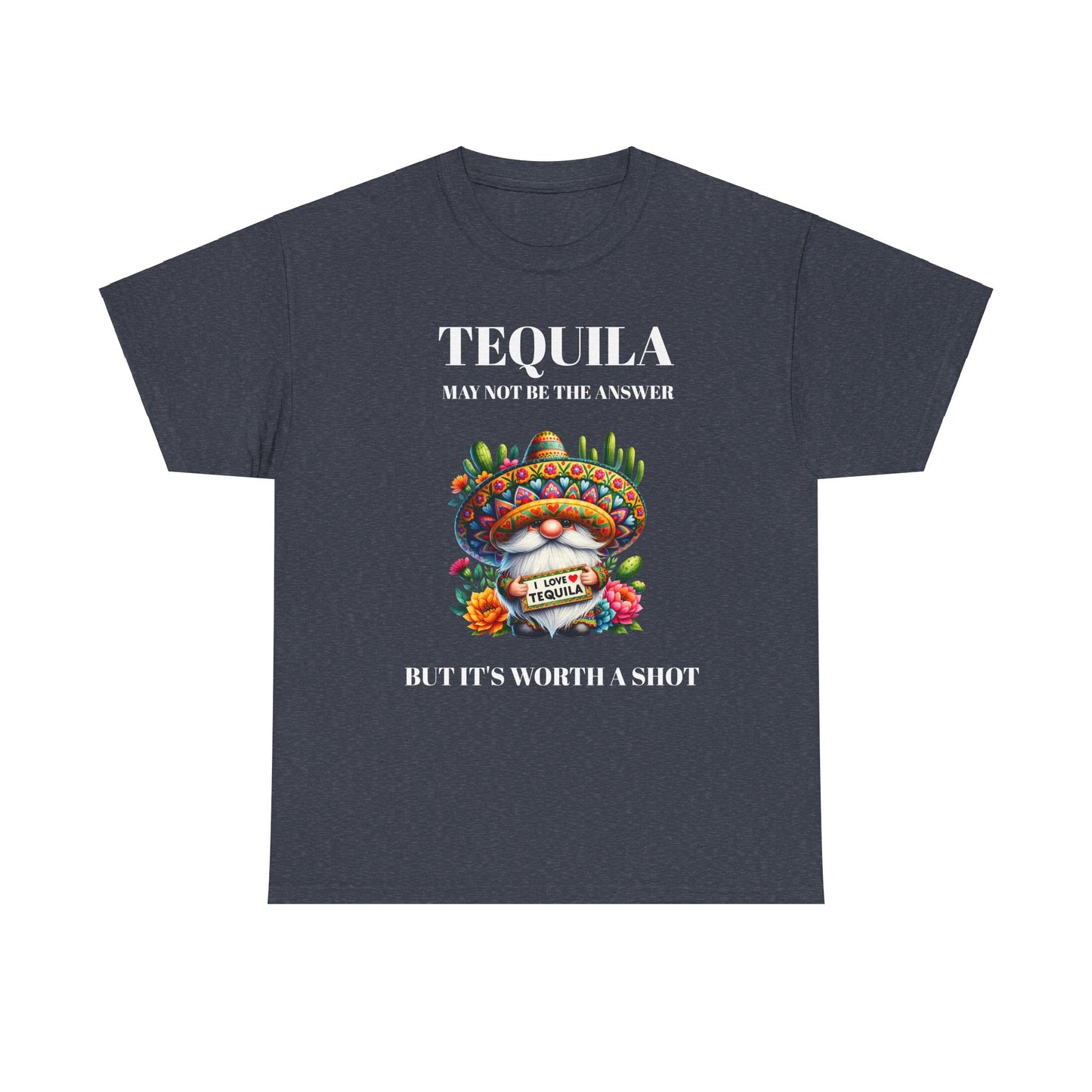 Tequila may not be the answer but its worth a shot with Mexican style gnome. On dark grey t-shirt