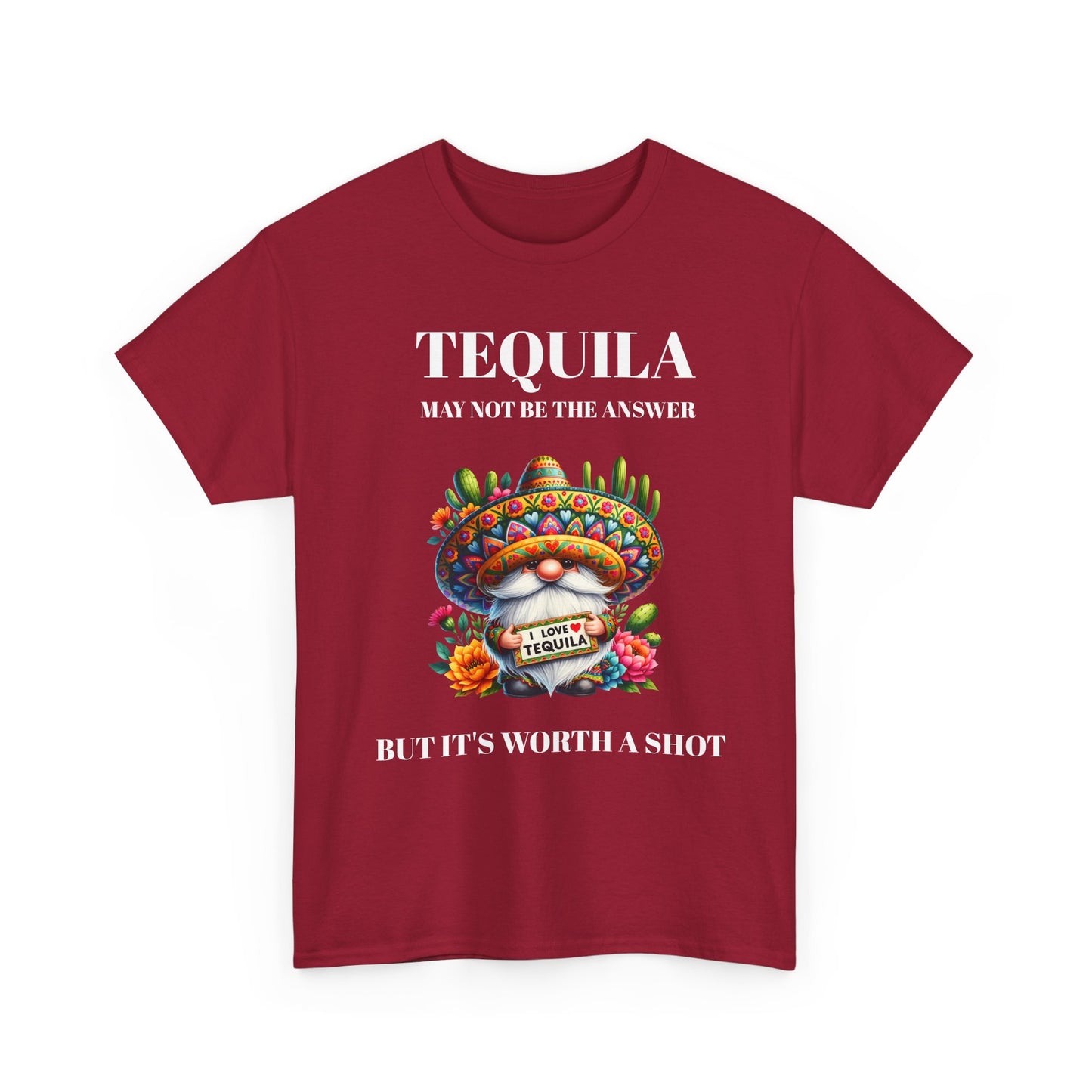 Tequila may not be the answer but its worth a shot with Mexican style gnome. On dark red t-shirt