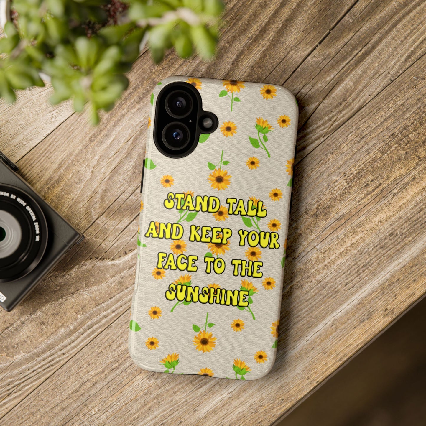 sunflower "Stand tall and keep your face to the sunshine" pattern on iPhone case