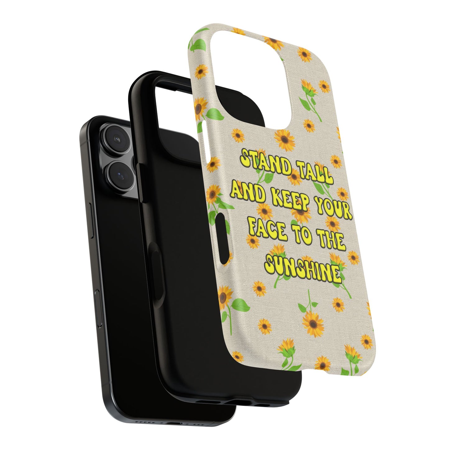 sunflower "Stand tall and keep your face to the sunshine" pattern on iPhone case