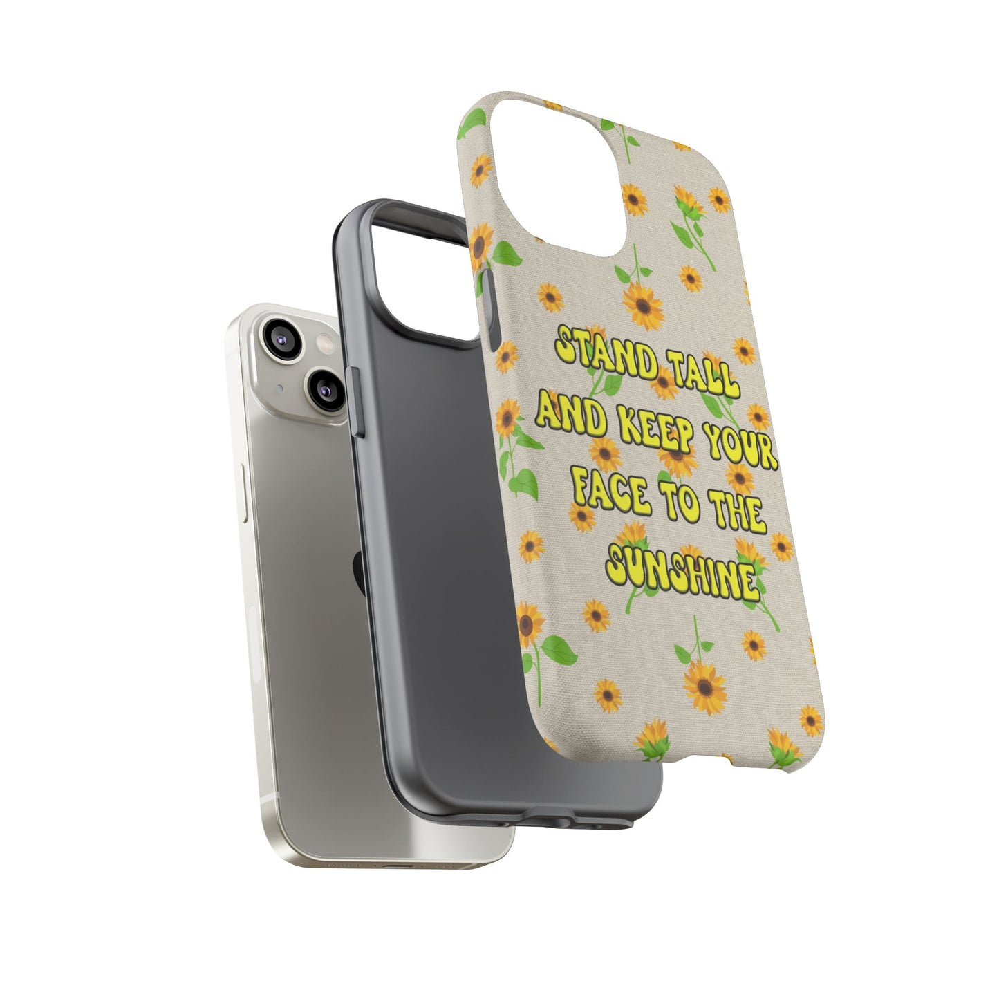 sunflower "Stand tall and keep your face to the sunshine" pattern on iPhone case